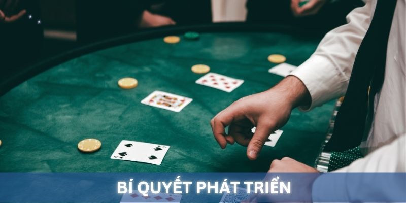 Bí quyết phát triển, tăng tỉ lệ thắng khi chơi
