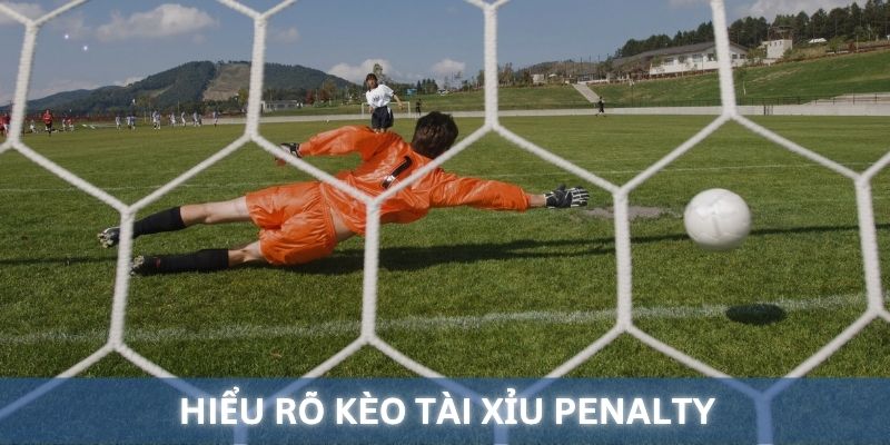 Hiểu rõ hơn về kèo tài xỉu Penalty King88
