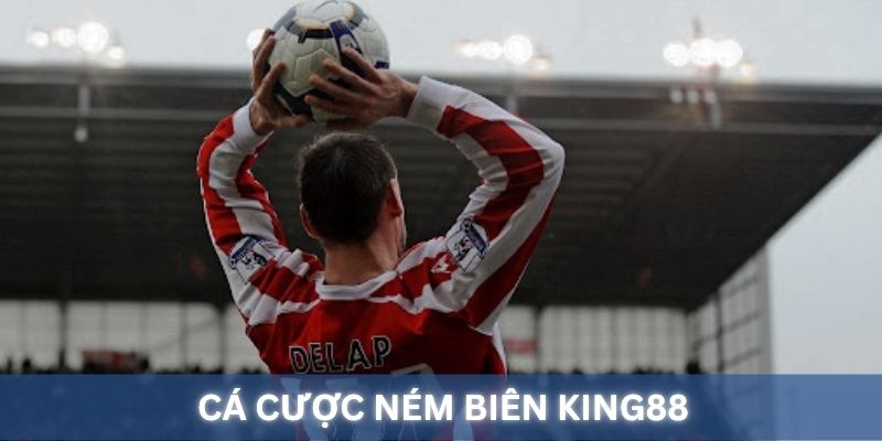 Cá cược ném biên King88. Sân chơi đầy thú vị 2025