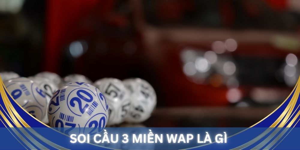 Soi cầu 3 miền WAP tại King88. 
