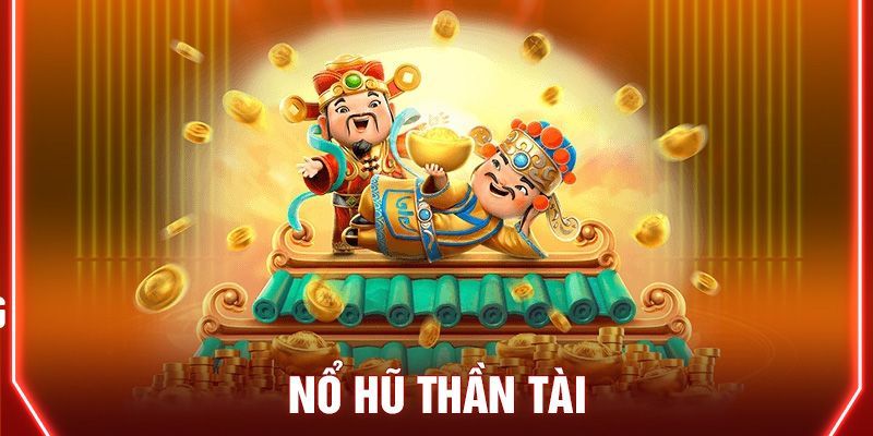 Những điểm đáng chú ý khi chơi Nổ hũ thần tài